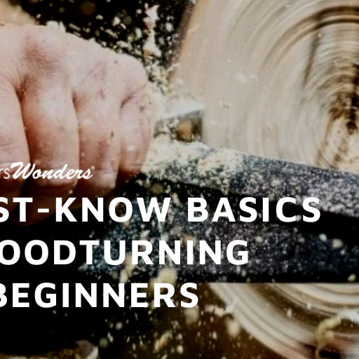 3 Must-Know Basics of Woodturning for Beginners