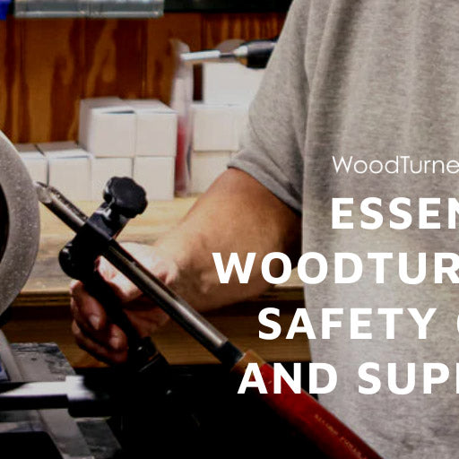 Essential Woodturning Safety Gear and Supplies