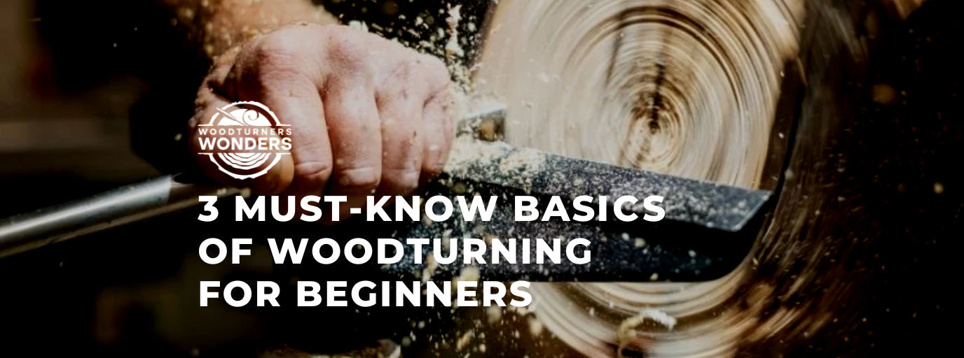 3 Must-Know Basics of Woodturning for Beginners