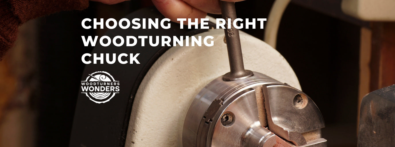 Choosing The Right Woodturning Chuck