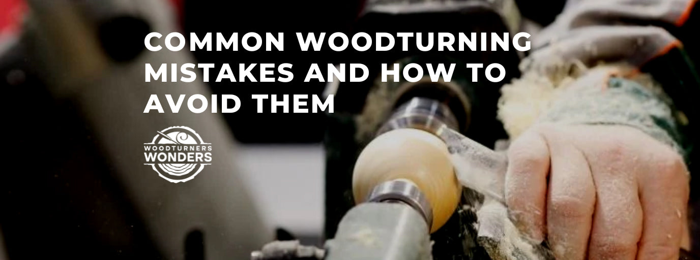 Common Woodturning Mistakes and How to Avoid Them