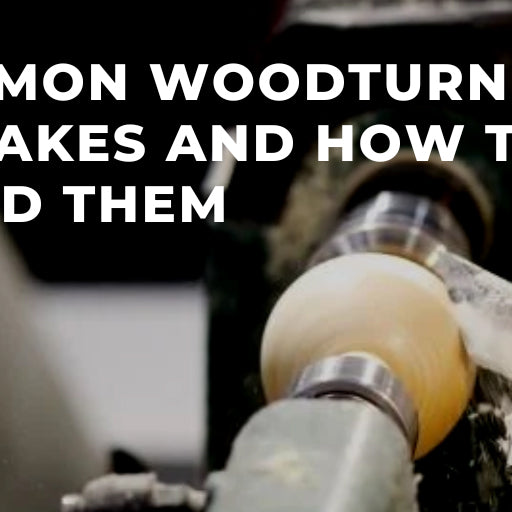 Common Woodturning Mistakes and How to Avoid Them